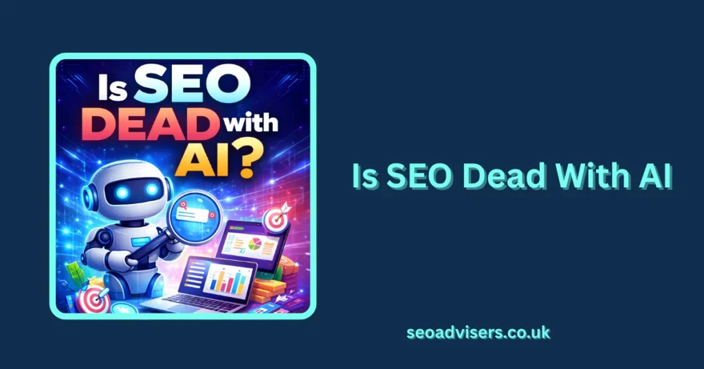 Is SEO Dead With AI